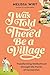I Was Told There'd Be a Village: Transforming Motherhood through the Power of Connection