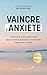 VAINCRE L'ANXIÉTÉ: Le livre...