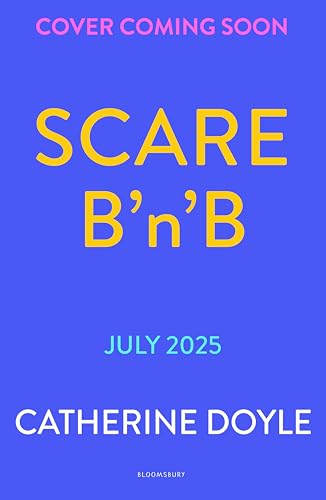 Scare B’n’B: The first book in the spooktacularly funny series from Catherine Doyle (Kindle Edition)
