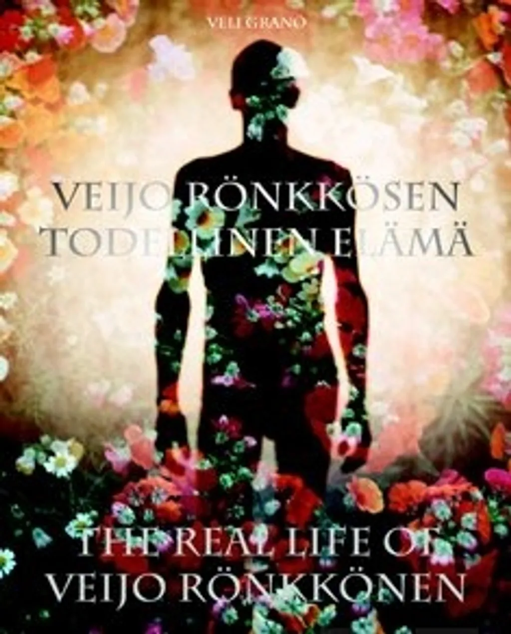 The Real Life of Veijo Rönkkönen (Hardcover)