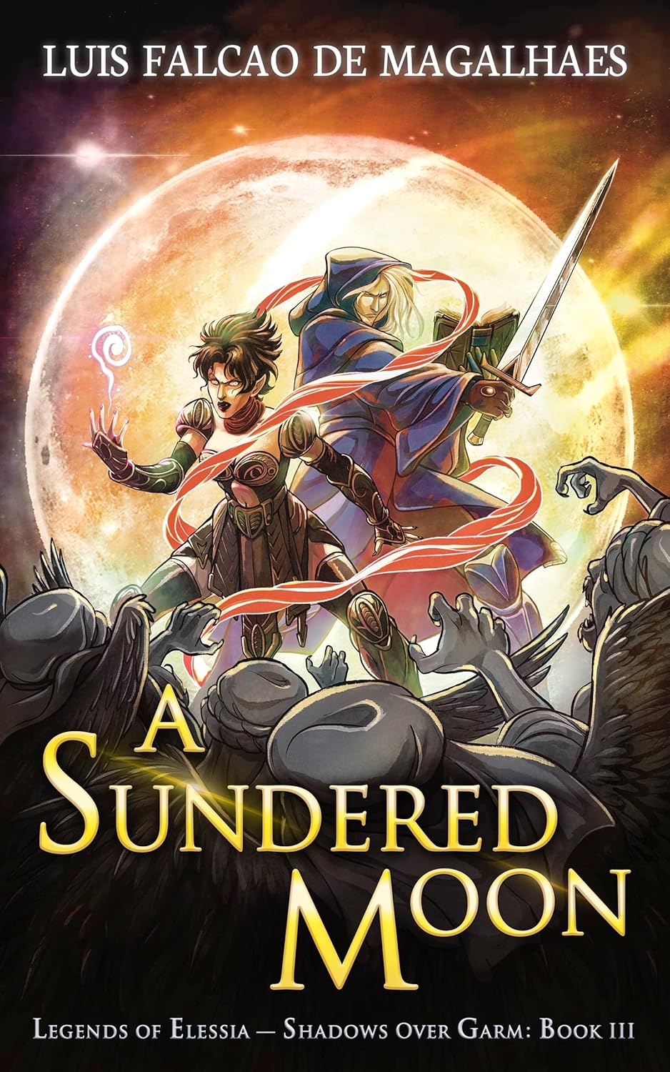 A Sundered Moon (Legends of Elessia - Shadows Over Garm, #3)