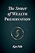The Spirit of Wealth Preservation