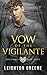 Vow of the Vigilante: Alternate Cover (Morelli Family Dark City Paperbacks)