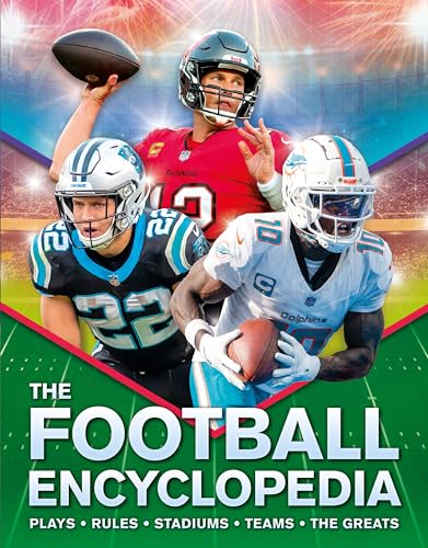 The Kingfisher Football Encyclopedia: A detailed guide to America’s favorite sport (Kingfisher Encyclopedias)