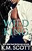 Wild King (King Brothers #2)