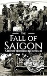 Fall of Saigon by Hourly History