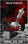 Burning Soul: 1. Survival Game (French Edition)