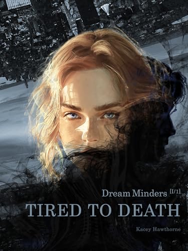 Dream Minders: Tired to Death (German Edition)