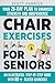 Chair Exercises for Seniors...