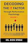 Decoding The It Factor: Through Performance Psychology