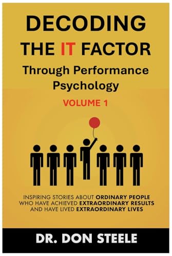 Decoding The It Factor: Through Performance Psychology (Kindle Edition)