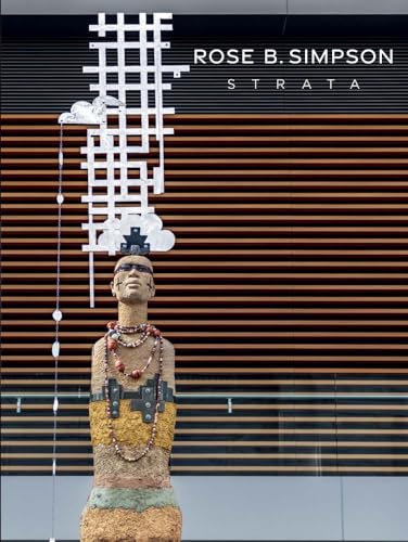 Rose B. Simpson: Strata (Hardcover)