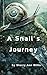 A Snail's Journey