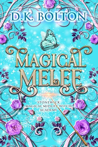 Magical Melee (Stonewick Magical Midlife Witch Academy Book 1)