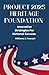 Project 2025 Heritage Foundation  by Williams J. Pearson