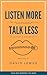 LISTEN MORE TALK LESS by David Lemus
