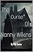 The Curse of Nanny Wilkins by Will Savive