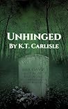 Unhinged by K.T. Carlisle