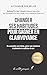 Changer ses habitudes pour gagner en clairvoyance by Alexander Den Heijer