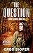 THE QUESTION  by GREG SIOFER
