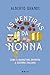 As mentiras da nonna: Como o marketing inventou a cozinha italiana