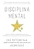 DISCIPLINA MENTAL by Alan Eagle