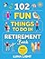 102 Fun Things to do in Ret...