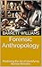 Forensic Anthropology: Mastering the Art of Identifying Human Remains (Forensic Frontiers: Unveiling the Mysteries of Crime Book 8)