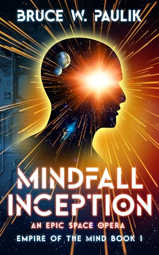 Mindfall Inception: An Epic Space Opera (Empire of the Mind Book 1)