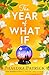 The Year of What If