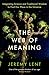 The Web of Meaning: Integrating Science and Traditional Wisdom to Find Our Place in the Universe