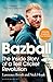 Bazball: The Inside Story of a Test Cricket Revolution