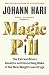 Magic Pill