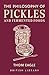 The Philosophy of Pickles a...