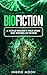 BioFiction: A World-Builder...