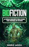 BioFiction: A Wor...