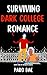 Surviving A Dark College Romance by Paro Dae