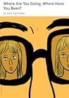 Where Are You Going, Where Have You Been? by Joyce Carol Oates