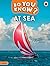 Do You Know? Level 2 - At Sea