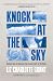 Knock at the Sky: Seeking God in Genesis after Losing Faith in the Bible