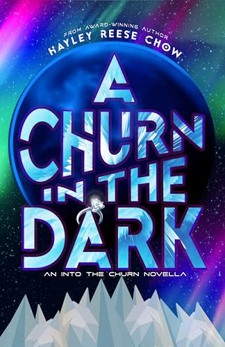 A Churn in the Dark: An Into the Churn Novella (Kindle Edition)