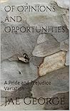 Of Opinions and Opportunities by Jae George Of Opinions and Opportunities by Jae George