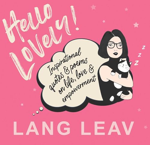 Hello Lovely!: Inspirational Quotes & Poems on Life, Love & Empowerment (Lang Leav)