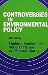 Controversies in Environmental Policy (Environ Public Policy (Dis)) Controversies in Environmental Policy (Environ Public Policy (Dis))