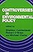 Controversies in Environmental Policy (Environ Public Policy (Dis))