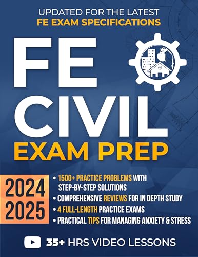 FE Civil Exam Prep: The Most Complete Study Guide with 1500+ Practice Problems, Detailed Solutions, In-Depth Reviews, and 4 Practice Exams to Get Ready in No Time and Pass with Confidence (Kindle Edition)