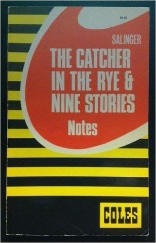 Salinger: The Catcher in the Rye & Nine Stories: Notes