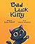 BAD LUCK KITTY by Lynne Gobioff