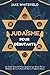Judaïsme Pour Débutants: Un...