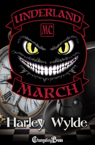 March (Underland MC 3): A Bad Boys MC Romance